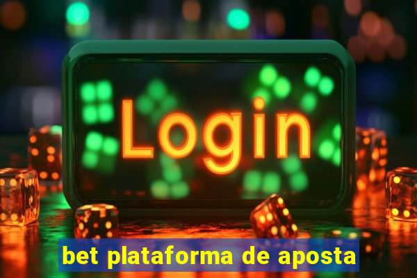 bet plataforma de aposta